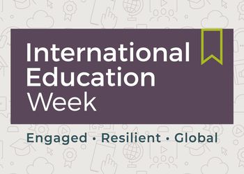 Graphic that says International Education Week: Engaged, Resilient, Global