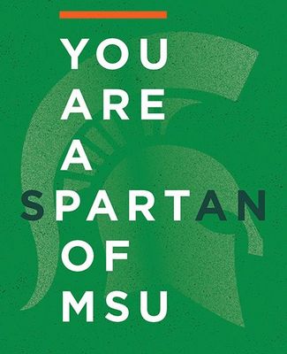 A graphic with Spartan helmet and text that reads You are a Spartan of MSU